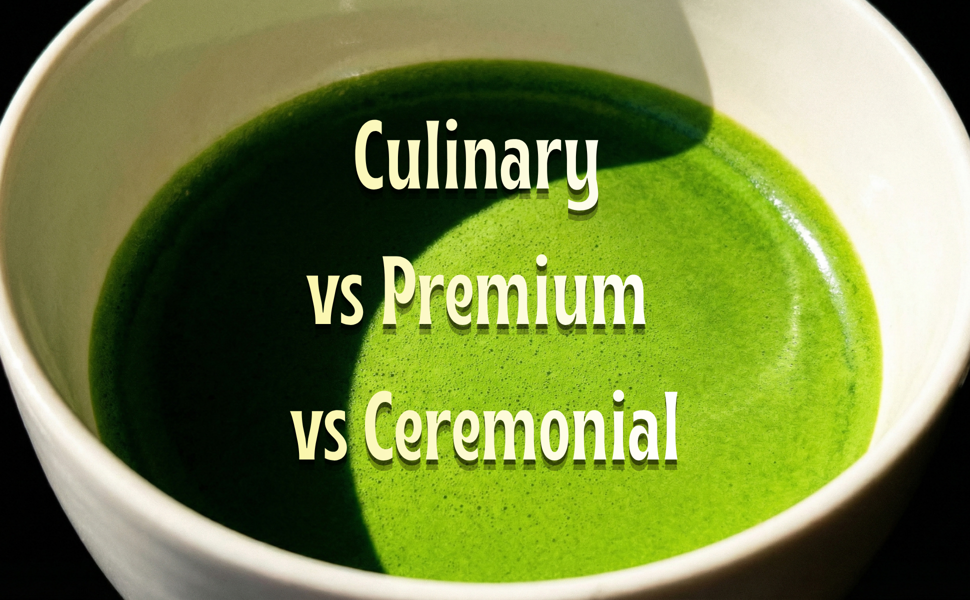 Close-up of vibrant green matcha tea in a white bowl comparing culinary grade vs premium grade vs ceremonial grade matcha.