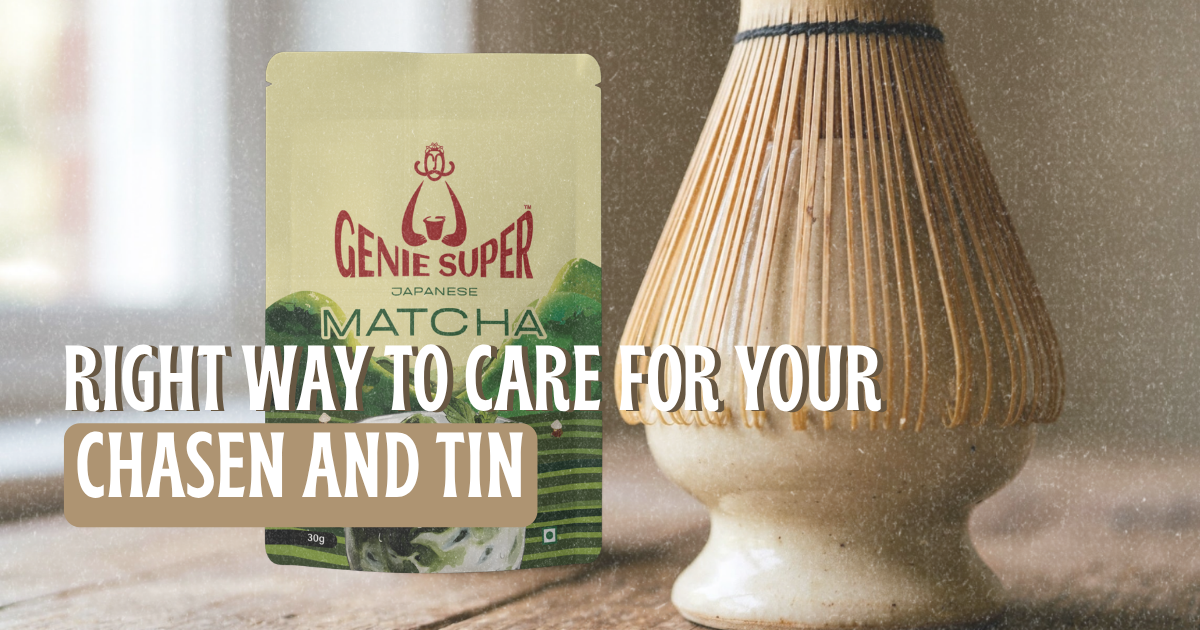 How to Take Care of Your Chasen and Matcha Tin